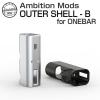 Ambition Mods OUTER SHELL Bfor ONEBAR